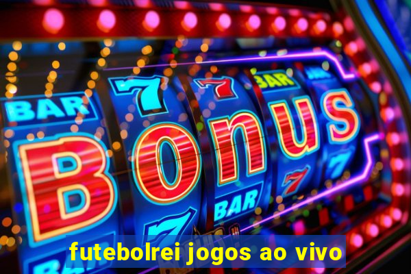 futebolrei jogos ao vivo